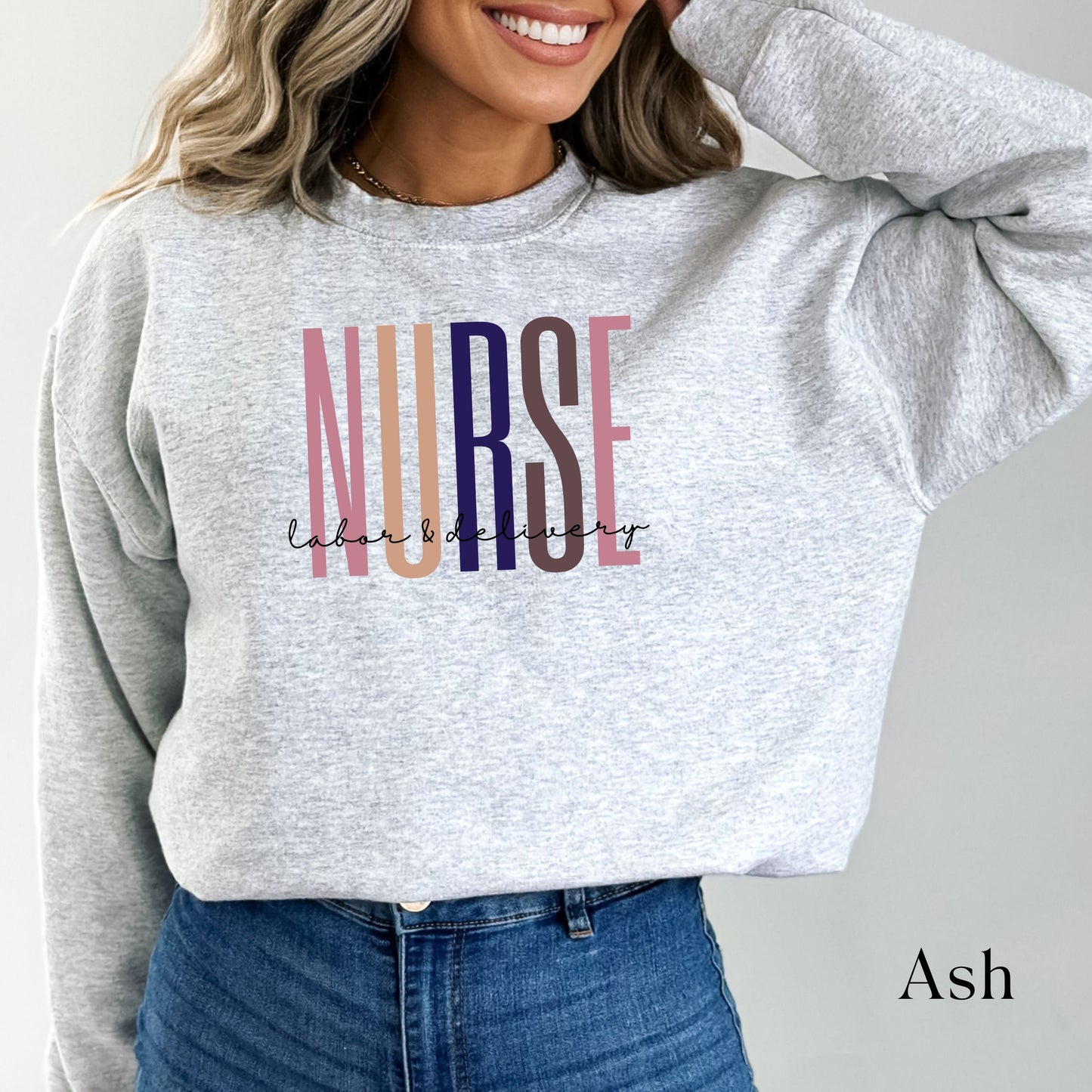 Labor and Delivery Nurse Sweatshirt, L&D Nurse Sweater, Nursing School Grad Shirt, Baby Nurse T-Shirt, Nurse Appreciation, Nurse Grad Gift