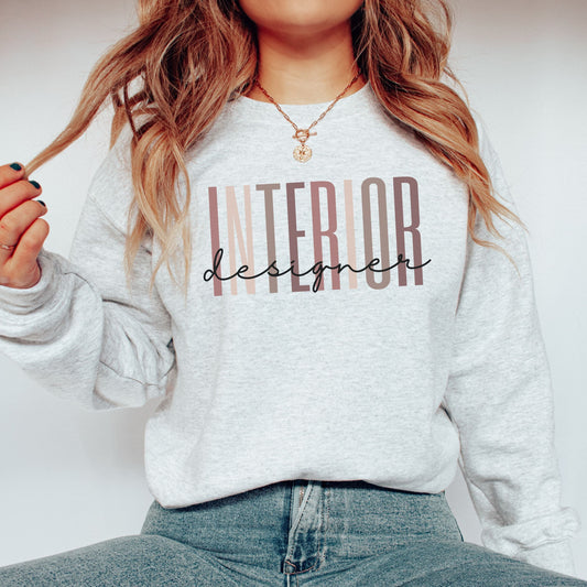 Interior Designer Sweatshirt | Shirt for Interior Designer | Gift for Interior Designer | Interior Design Gift | Interior Design Shirt